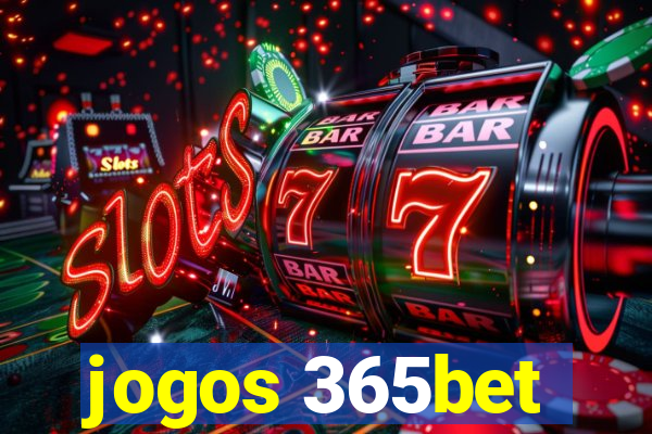 jogos 365bet